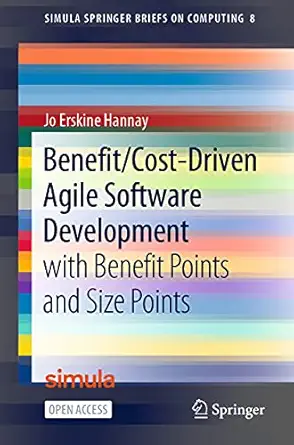 benefit/cost driven software development with benefit points and size points 1st edition jo erskine hannay