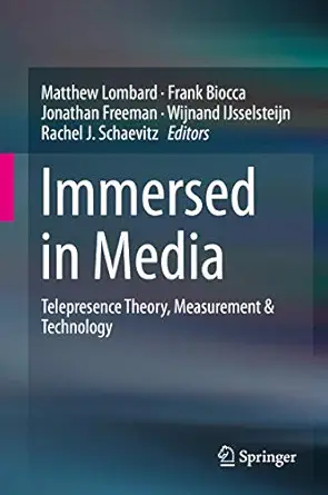 immersed in media telepresence theory measurement and technology 1st edition matthew lombard ,frank biocca