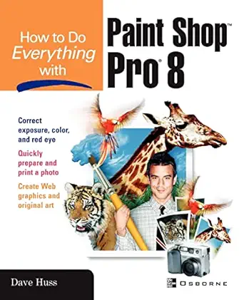 how to do everything with paint shop pro 8 1st edition david huss ,dave huss 0072191074, 978-0072191073