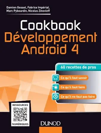 cookbook daveloppement android 4 60 recettes de pros 60 recettes de pros 1st edition damien gosset ,fabrice