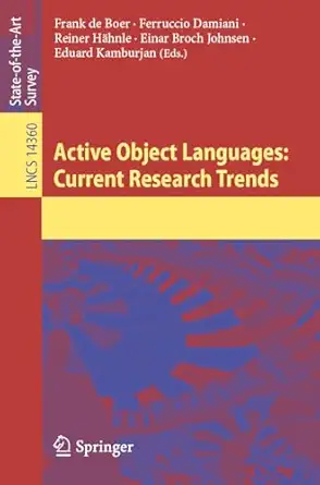 active object languages current research trends 1st edition frank de boer ,ferruccio damiani ,reiner ha hnle