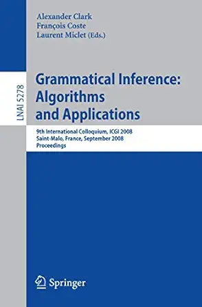 grammatical inference algorithms and applications 9th international colloquium icgi 2008 saint malo france
