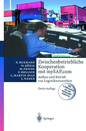zwischenbetriebliche kooperation mit mysap com aufbau und betrieb von logistiknetzwerken 1st edition peter