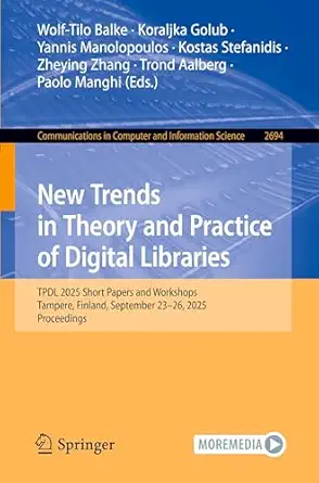 new trends in theory and practice of digital libraries tpdl 2025 short papers and workshops tampere finland