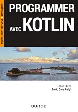 programmer avec kotlin 1st edition josh skeen ,david greenhalgh 2100810995, 978-2100810994
