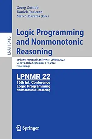 logic programming and nonmonotonic reasoning 16th international conference lpnmr 2022 genova italy september