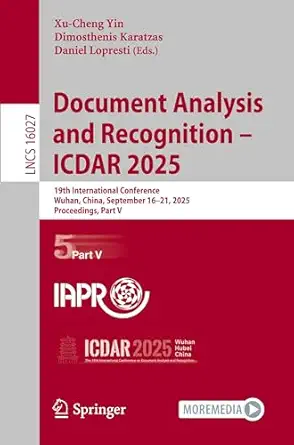 document analysis and recognition a icdar 2025 19th international conference wuhan china september 16a 21