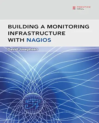 building a monitoring infrastructure with nagios 1st edition david josephsen 0132236931, 978-0132236935