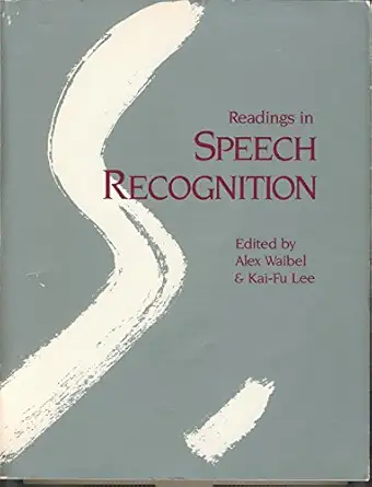 readings in speech recognition 1st edition alexander waibel ,kai fu lee 1558601244, 978-1558601246