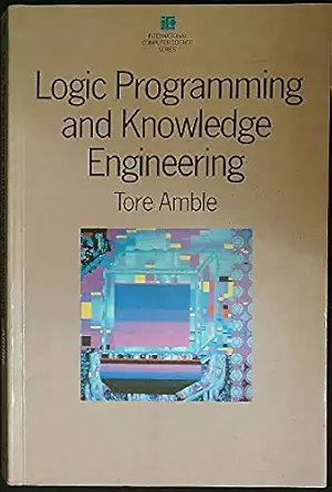 logic programming and knowledge engineering 1st edition tore amble 020118043x, 978-0201180435