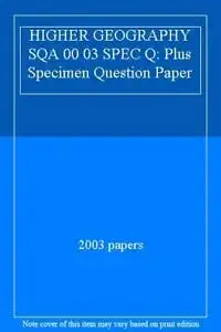 sqa past papers in higher geography 2000 2003 plus specimen question paper 1st edition 2003 papers