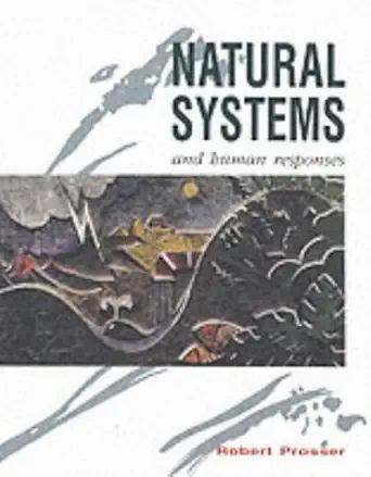 natural systems and human responses 1st edition robert prosser 0174440693, 978-0174440697