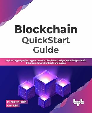 blockchain quickstart guide explore cryptography cryptocurrency distributed ledger hyperledger fabric