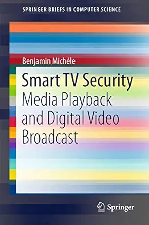 smart tv security media playback and digital video broadcast 1st edition benjamin micha c le 3319209930,