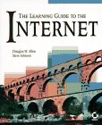 the learning guide to the internet with cdrom 1st edition douglas w allen 0782118623, 978-0782118629