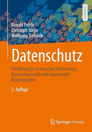 datenschutz einfa 1/4hrung in technischen datenschutz datenschutzrecht und angewandte kryptographie 1st