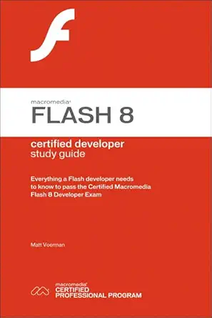 macromedia flash 8 certified developer study guide 1st edition matt voerman 0321336224, 978-0321336224