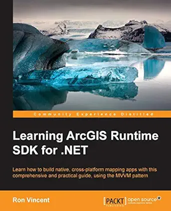 learning arcgis runtime sdk for net 1st edition ron vincent 1785885456, 978-1785885457