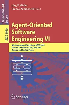 agent oriented software engineering vi 6th international workshop aose 2005 utrecht the netherlands july 25