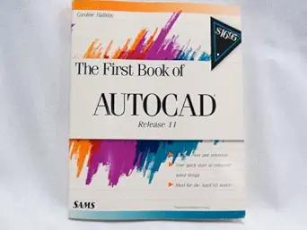 the first book of autocad 1st edition caroline m halliday 0672273802, 978-0672273803