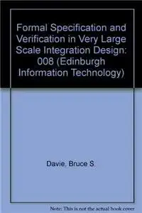 formal specification and verification in visi design 1st edition professor bruce s davie 0748601597,