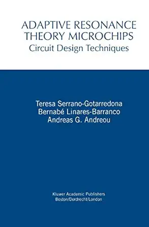 adaptive resonance theory microchips circuit design techniques 1st edition teresa serrano gotarredona