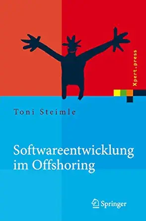softwareentwicklung im offshoring erfolgsfaktoren fa 1/4r die praxis 1st edition toni steimle 3540710450,