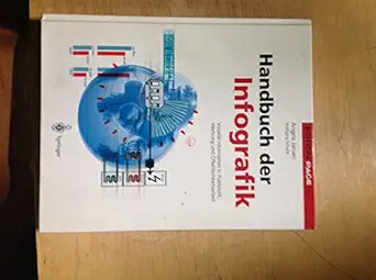 handbuch der infografik visuelle information in publizistik werbung und a ffentlichkeitsarbeit 1st edition