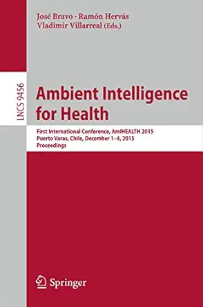 ambient intelligence for health first international conference amihealth 2015 puerto varas chile december 1 4