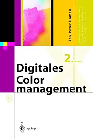 digitales colormanagement farbe in der publishing praxis 1st edition jan peter homann 354066274x,