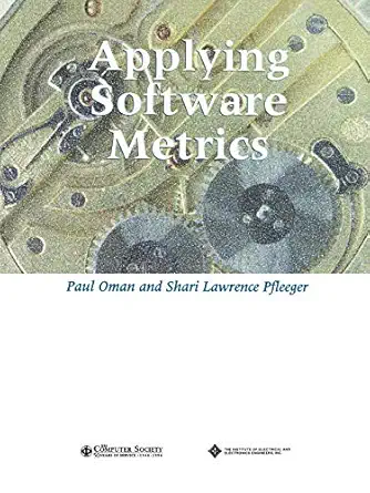 applying software metrics 1st edition paul oman ,shari lawrence pfleeger 0818676450, 978-0818676451