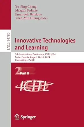innovative technologies and learning 7th international conference icitl 2024 tartu estonia august 14a 16 2024