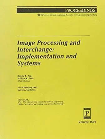 proceedings on image processing and interchange implementation and systems 12 14 february 1992 san jose