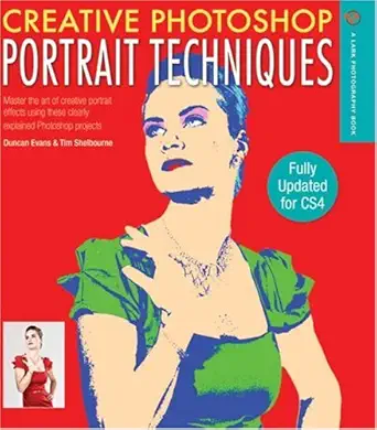 creative photoshop portrait techniques fully updated for cs4 1st edition duncan evans ,tim shelbourne