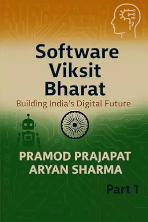 software viksit bharat building indiaa s digital future 1st edition pramod prajapat ,aryan sharma 933431706x,