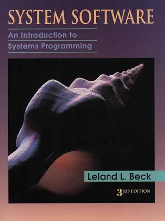 system software an introduction to systems programming 1st edition leland beck 0201423006, 978-0201423006