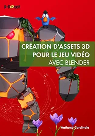 craation dassets 3d pour le jeu vidao avec blender 1st edition anthony cardinale 2822710864, 978-2822710862