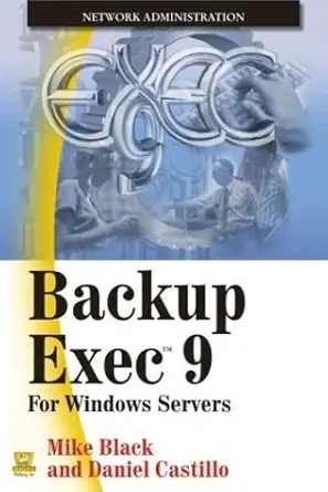 backup exec 9 for windows servers 1st edition mike black ,daniel castillo 1556220898, 978-1556220890