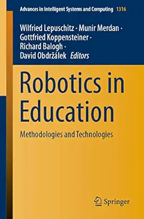 robotics in education methodologies and technologies 1st edition wilfried lepuschitz ,munir merdan ,gottfried