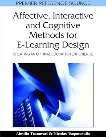 affective interactive and cognitive methods for e learning design creating an optimal education experience