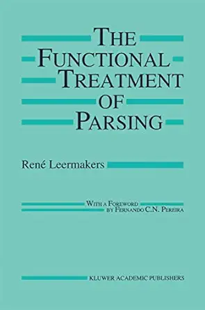 the functional treatment of parsing 1st edition rena c leermakers 0792393767, 978-0792393764