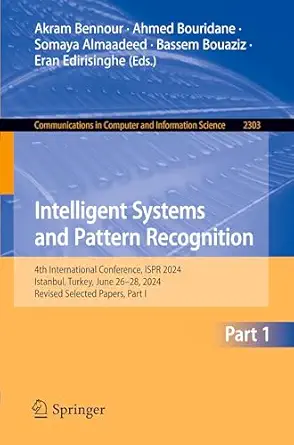 intelligent systems and pattern recognition 4th international conference ispr 2024 istanbul turkey june 26 28