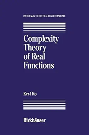 complexity theory of real functions 1st edition ker i ko 0817635866, 978-0817635862