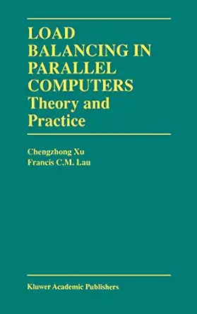 load balancing in parallel computers theory and practice 1st edition chenzhong xu ,francis c m lau