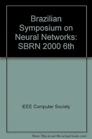 6th brazilian symposium on neural networks 1st edition carlos h c ribeiro 0769508561, 978-0769508566