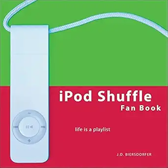 ipod shuffle fan book life is a playlist 1st edition j d biersdorfer 0596100701, 978-0596100704