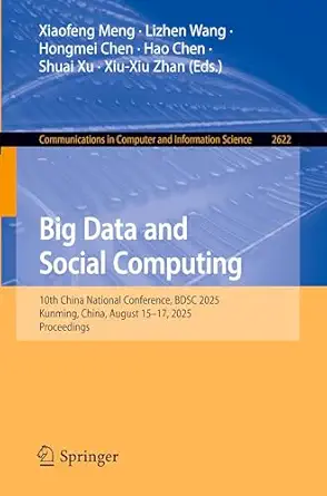 big data and social computing 10th china national conference bdsc 2025 kunming china august 15a 17 2025