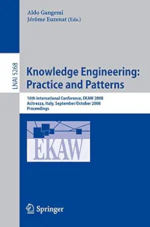 knowledge engineering practice and patterns 16th international conference ekaw 2008 acitrezza sicily italy