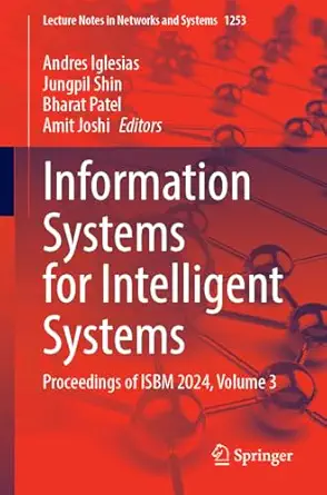information systems for intelligent systems proceedings of isbm 2024 volume 3 1st edition andres iglesias