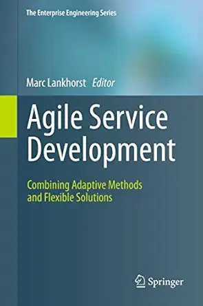 agile service development combining adaptive methods and flexible solutions 1st edition marc lankhorst